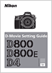 이미지 ：D800 / D800E / D4 D-Movie Setting Guide